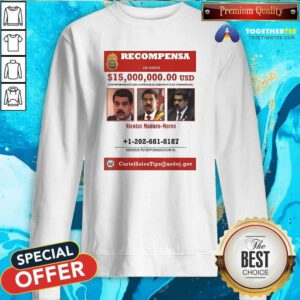 Official Recompensa Nicolas Maduro Moros Sweatshirt