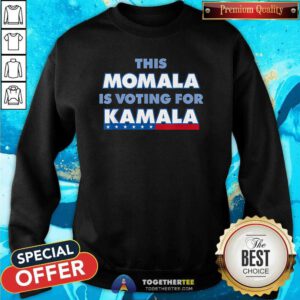 Official This Momala Is Voting For Kamala Harris Sweatshirt