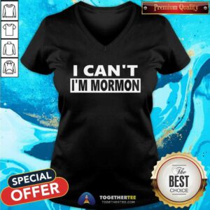 Original Steve Berthiaume The Kid’s Wearing I Can't I’m Mormon V-neck