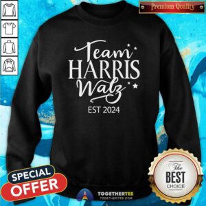 Premium Team Harris Walz Est 2024 Sweatshirt