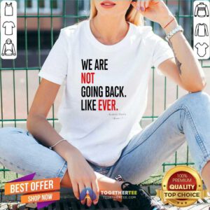 Premium We Are Not Going Back Like Ever Kamala Harris President V-neck