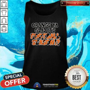Pretty Orange Ya Glad It's Football Season Tank-top
