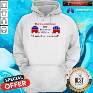 Pretty Republicans For Harris Walz I Ain't A Weirdo Hoodie