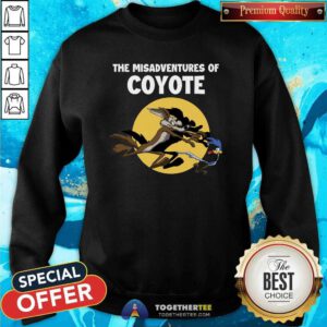 Pretty The Misadventures Of Coyote Sweatshirt