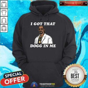 Top Rapper I Got That Dogg In Me Snoop Dogg 2024 Hoodie