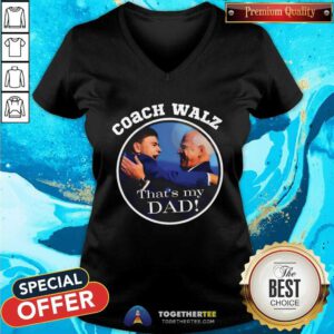 Top Team Gus Coach Walz That’s My Dad V-neck