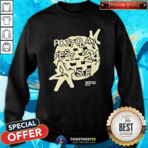 Awesome Portola A Fest '24 San Francisco 9 29 30 Disco Pier 80 Sweatshirt