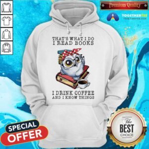 Awesome Sweet Owl That What I Do I Read Books I Drink Coffee Hoodie
