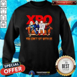 Awesome XPO You Can't Sit With Us Horror Movies Halloween Sweatshirt