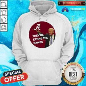 Good Alabama Trump They're Eating The Dawgs Hoodie