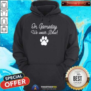 Good On Gameday We Wear Blue Hoodie