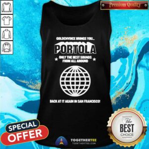 Great Portola Goldenvoice Brings You Only The Best Sounds Tank-top