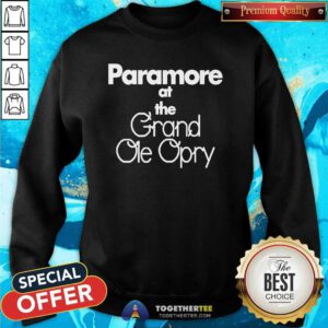 Hot Paramore At The Grand Ole Opry Sweatshirt