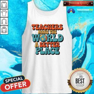 Hot Teachers Make The World A Better Place Retro Globe Tank-top