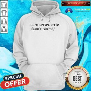 Official Camaraderie Definition Hoodie