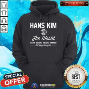 Premium Hans Kim Vs The World Kill Tony Champion Hoodie