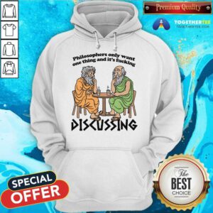 Pretty Philosophers Only Want One Thing And It's Discussing Hoodie