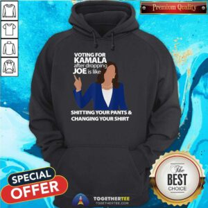 Pretty Voting For Kamala Harris After Dropping Joe Is Like Shitting Hoodie