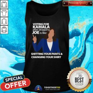 Pretty Voting For Kamala Harris After Dropping Joe Is Like Shitting Tank-top