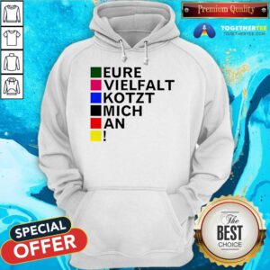 Top Tim Kellner Eure Vielfalt Kotzt Mich An Hoodie
