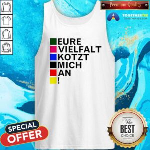 Top Tim Kellner Eure Vielfalt Kotzt Mich An Tank-top