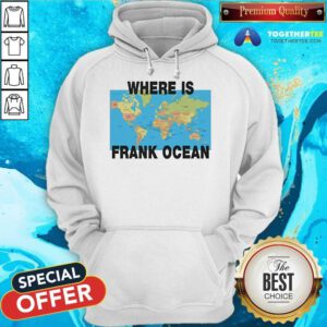 Top Where Is Frank Ocean Hoodie