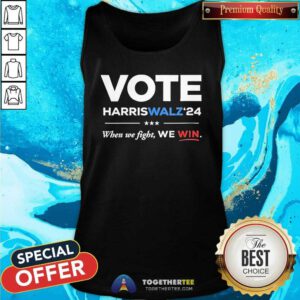 Pretty Vote Kamala Harris Tim Walz 24 When We Fight We Win Tank-top