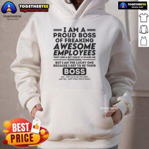 Funny 'I Am A Proud Boss Of Freaking Awesome Employees' hoodie showcasing humor and workplace pride for bosses.