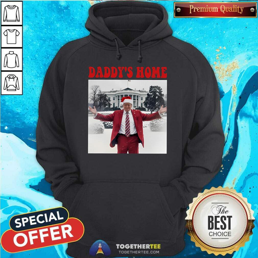 Good Daddy's Home White House Christmas Trump Hoodie