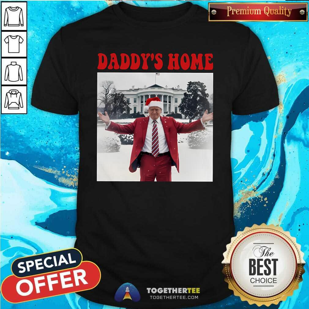 Good Daddy's Home White House Christmas Trump T-Shirt