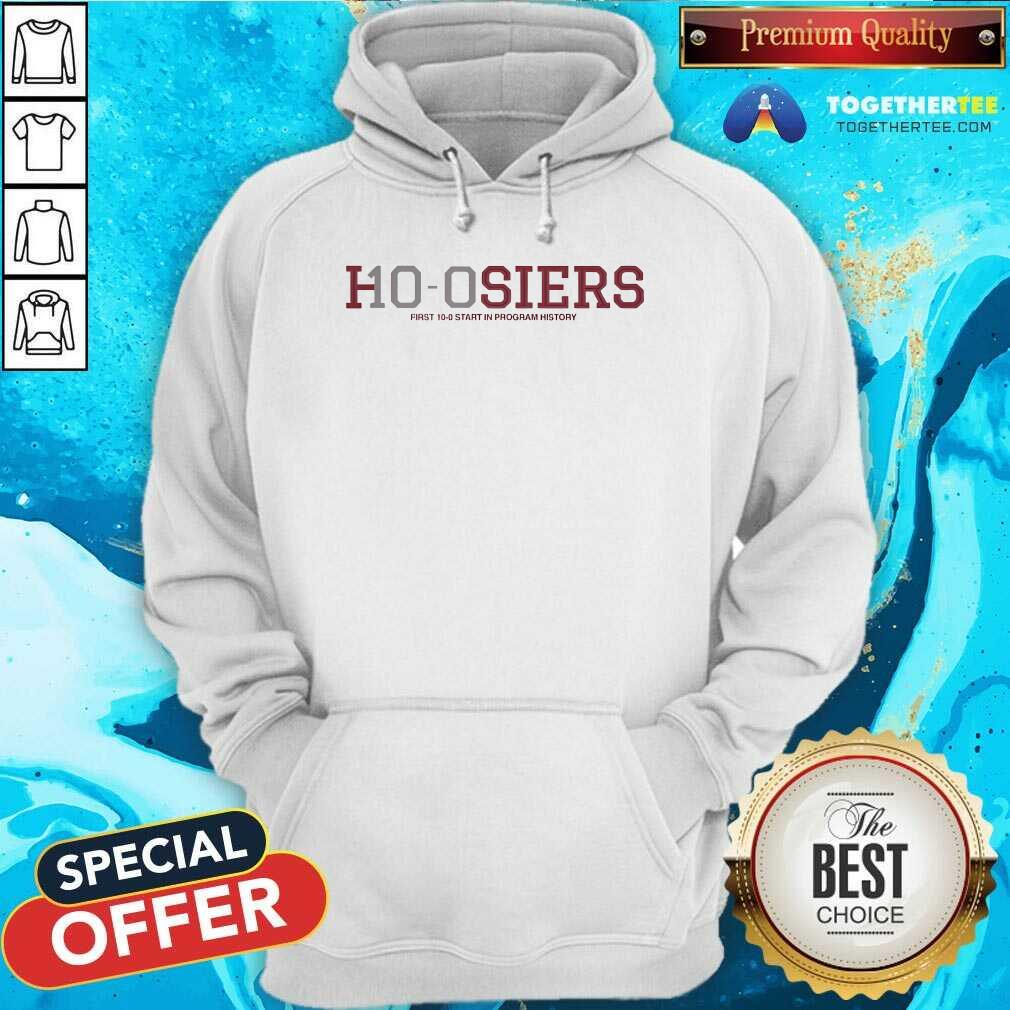 Good Indiana Hoosiers 10-0 First Start In Program History Hoodie