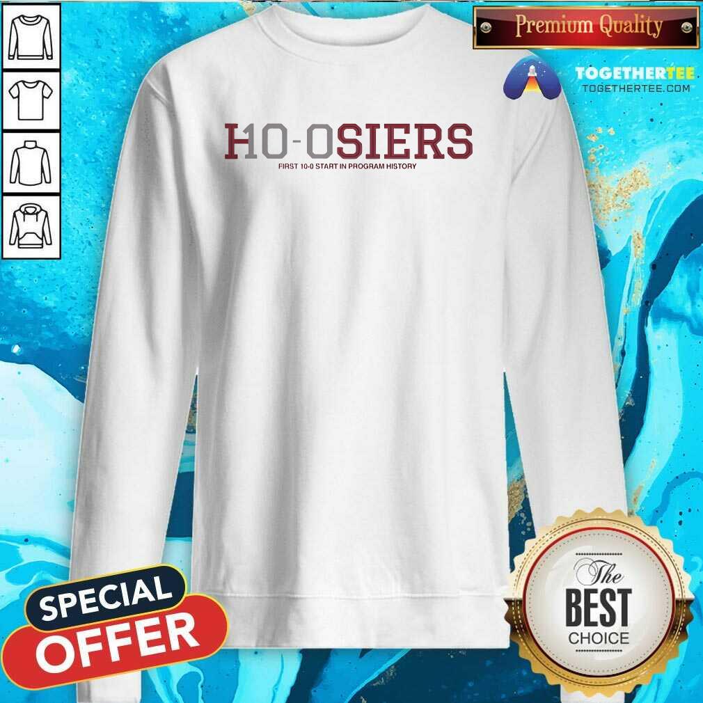 Good Indiana Hoosiers 10-0 First Start In Program History Sweatshirt