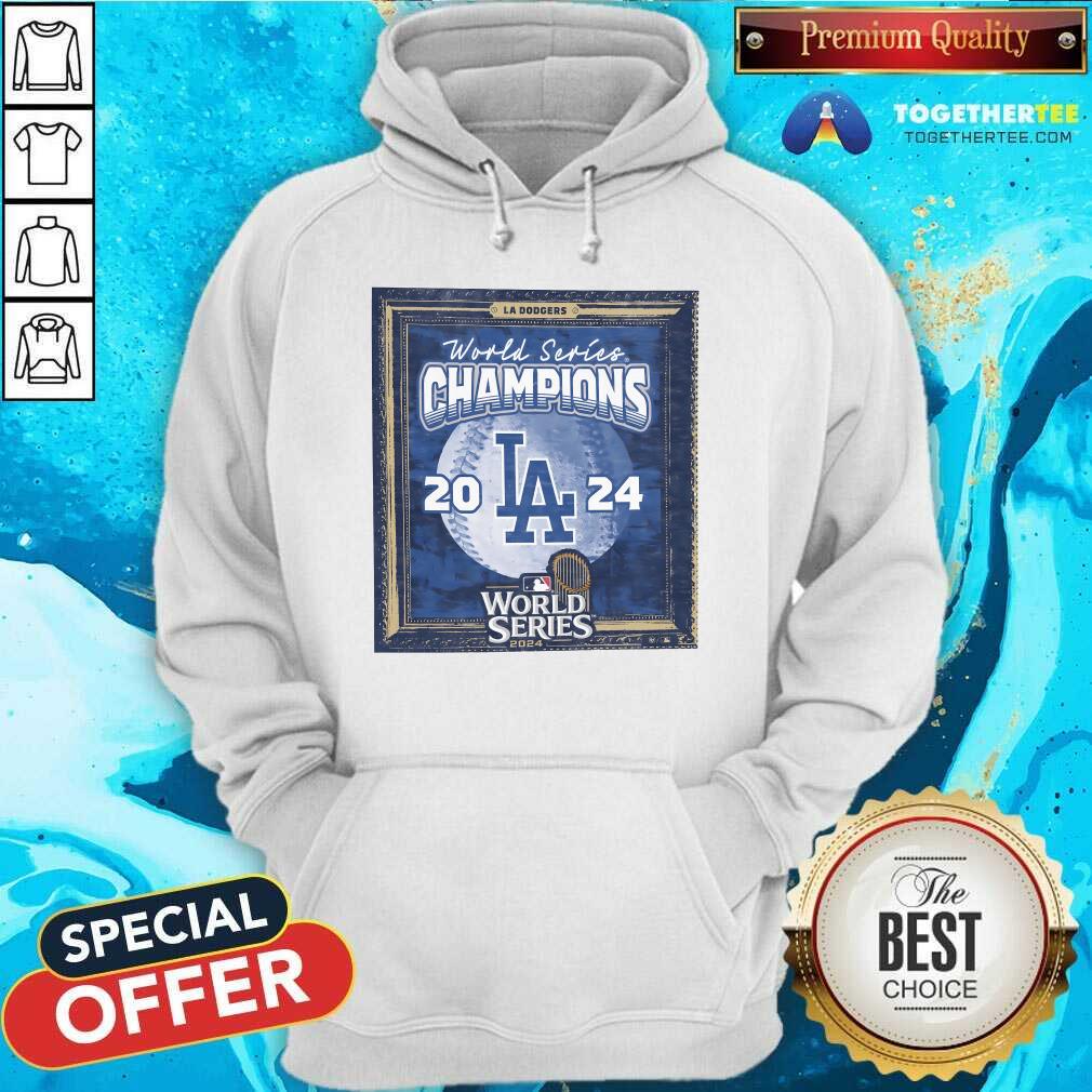 Nice Los Angeles Dodgers 2024 World Series Champions Hoodie