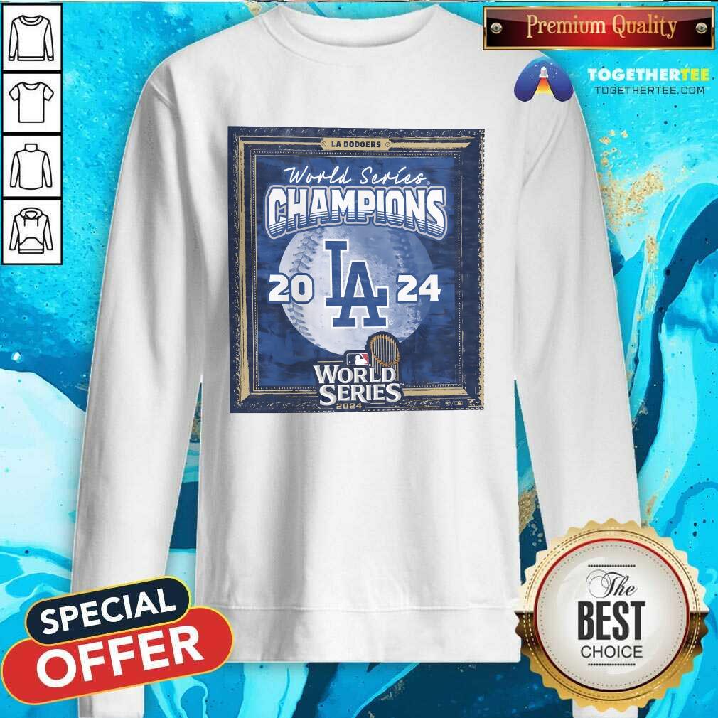 Nice Los Angeles Dodgers 2024 World Series Champions Sweatshirt
