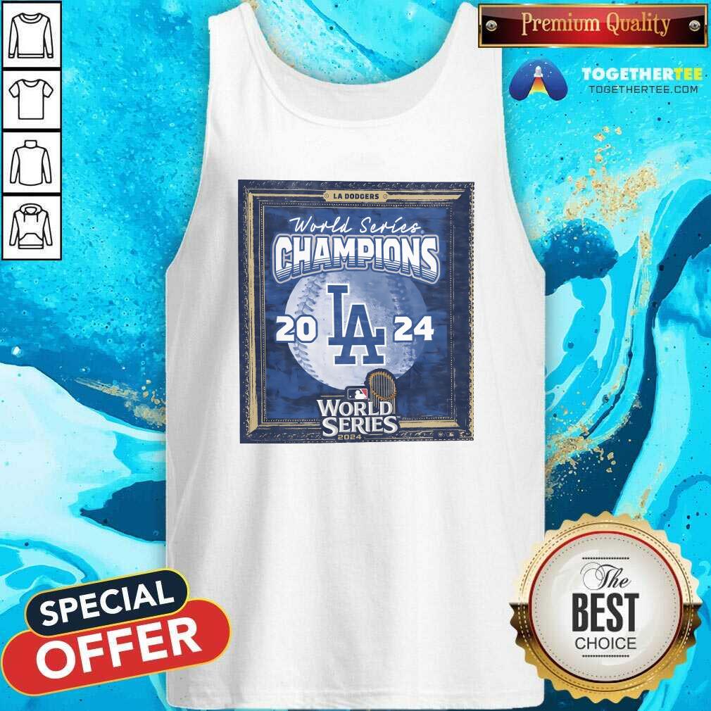 Nice Los Angeles Dodgers 2024 World Series Champions Tank-top