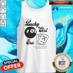 Official I'm In My Lucky Girl Era I'm The Luckiest Girl In The World Tank-top
