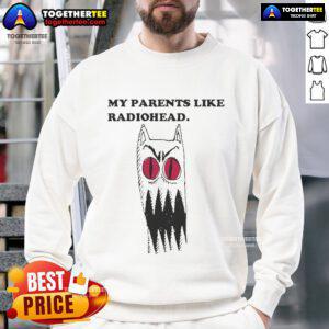 Official My Parents Like Radiohead sweatshirt design featuring a stylish graphic and comfortable fit for music fans.