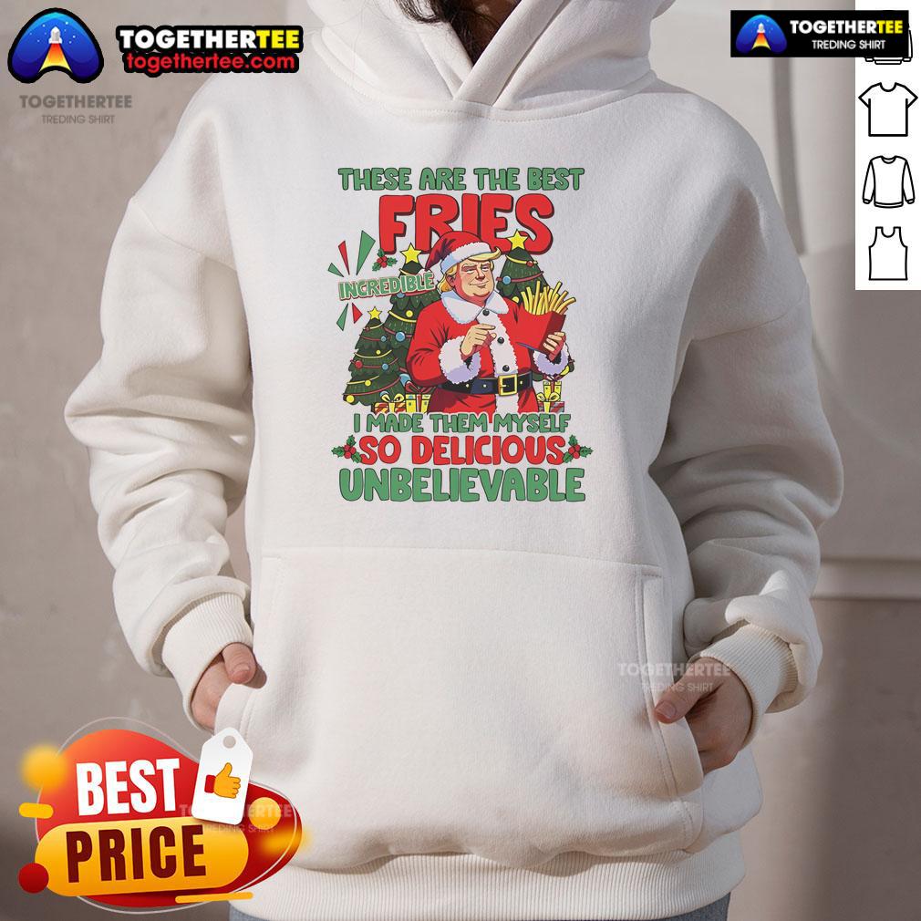 Alt Text: Santa Trump in McDonald's Christmas hoodie proudly holding fries, showcasing 'These Are The Best Fries I Made' slogan.