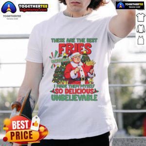 Official Santa Trump McDonald's Christmas T-Shirt featuring 'These Are The Best Fries I Made Them Myself' design.