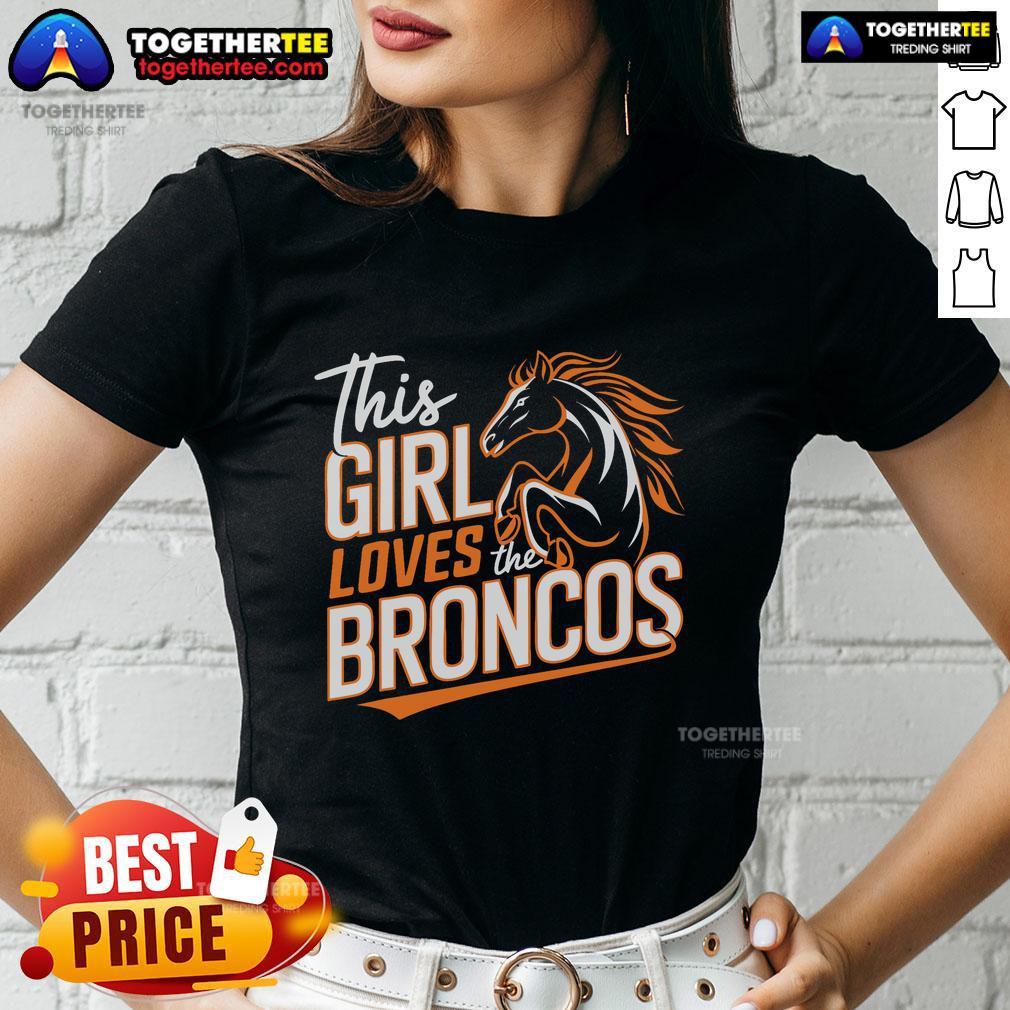 Official This Girl Loves The Broncos NFL ladies tee featuring a stylish Denver Broncos design for female fans.
