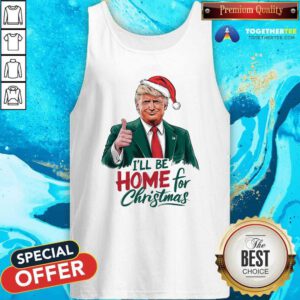 Original I Will Be Home For Christmas Trump Tank-top