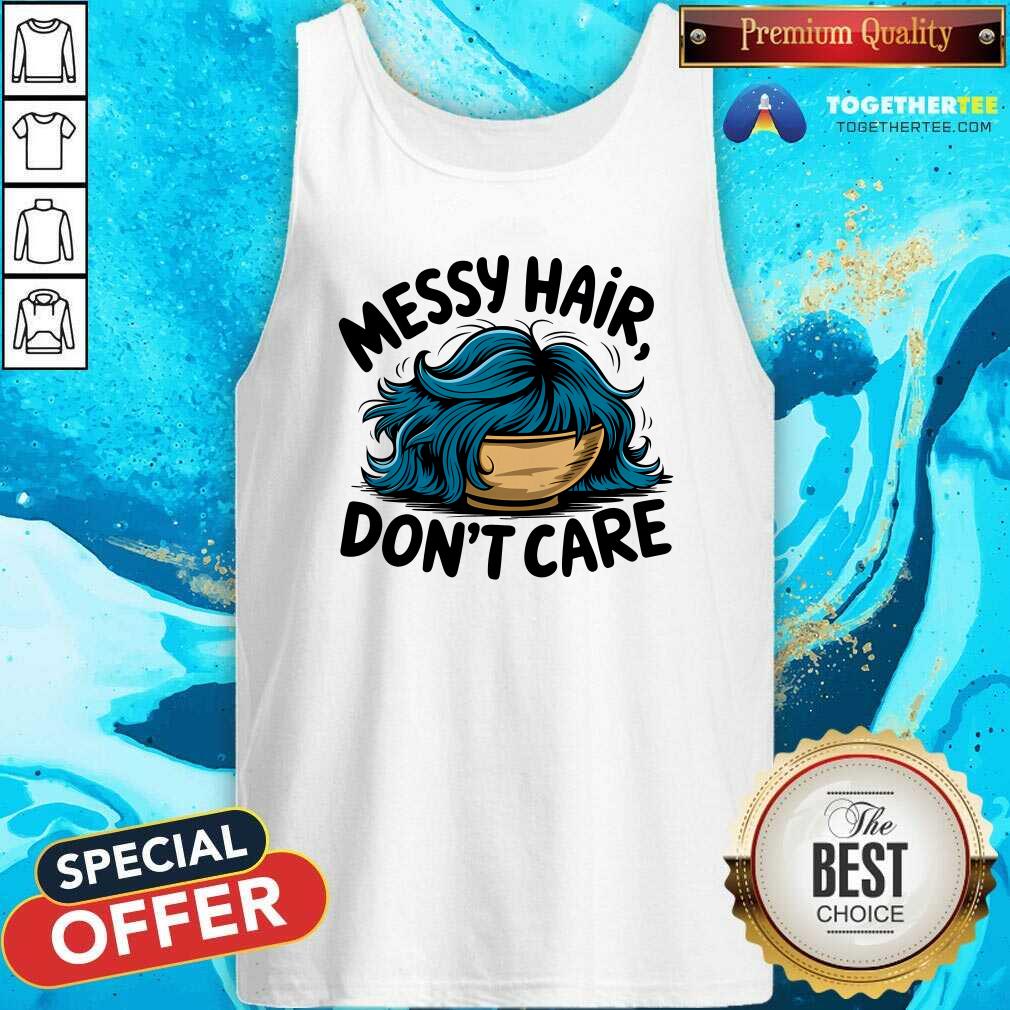 Original Messy Hair Don't Care Tank-top