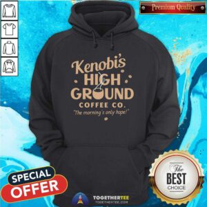 Premium Kenobi's High Ground Coffee Co Hoodie