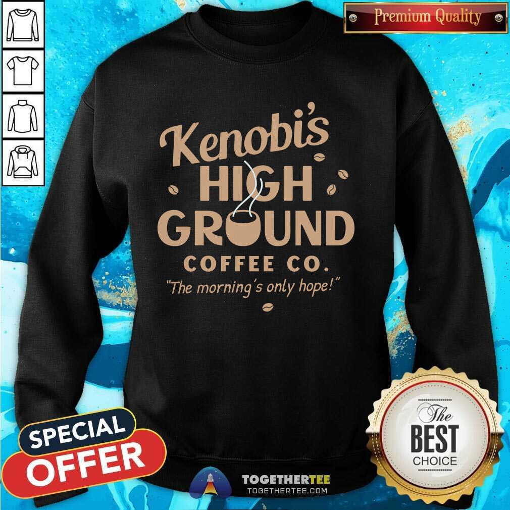 Premium Kenobi's High Ground Coffee Co Sweatshirt