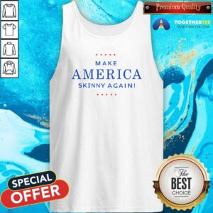 Pretty Make America Skinny Again Tank-top