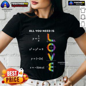 Colorful 'All You Need Is A Love Of LGBT Maths' ladies tee showcasing vibrant design and inclusive messaging.