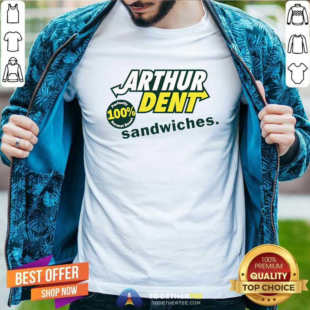 Top Arthur Dent The Sandwich Maker T-Shirt