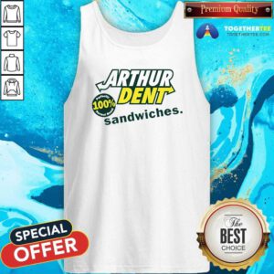 Top Arthur Dent The Sandwich Maker Tank-top