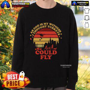 Cozy Thanksgiving sweatshirt featuring 'As God Is My Witness, I Thought Turkey Could Fly' graphic design.