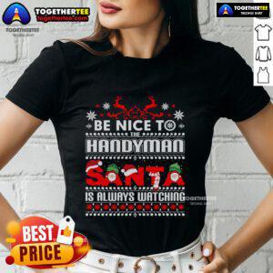 Christmas ladies tee featuring 'Be Nice to Handyman Santa' design, perfect for festive holiday spirit and gift giving.